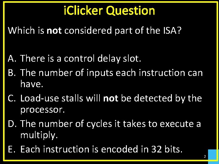 i. Clicker Question Which is not considered part of the ISA? A. There is