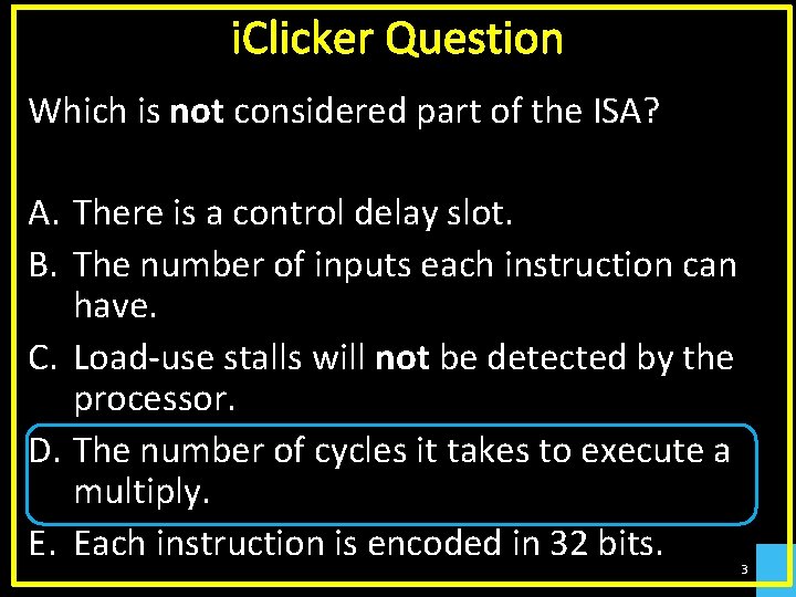 i. Clicker Question Which is not considered part of the ISA? A. There is