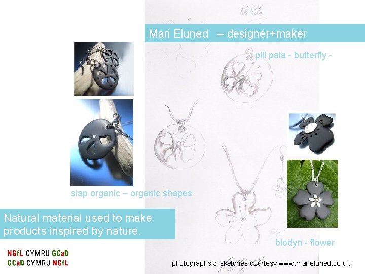 Mari Eluned – designer+maker pili pala - butterfly - siap organic – organic shapes