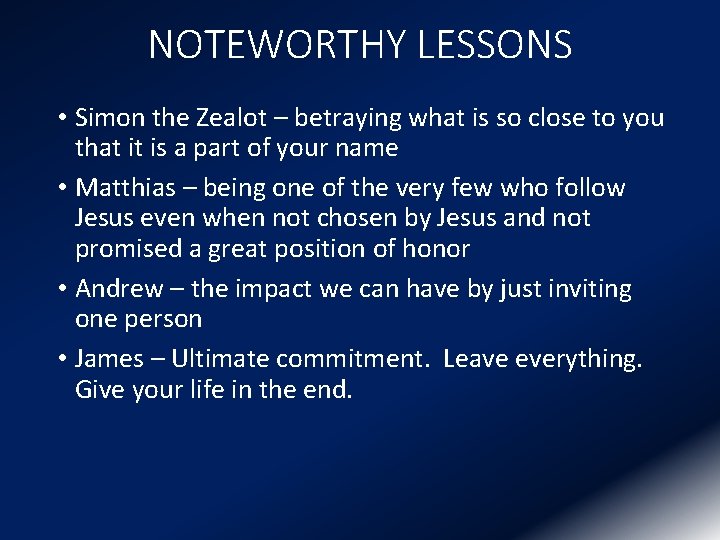 NOTEWORTHY LESSONS • Simon the Zealot – betraying what is so close to you