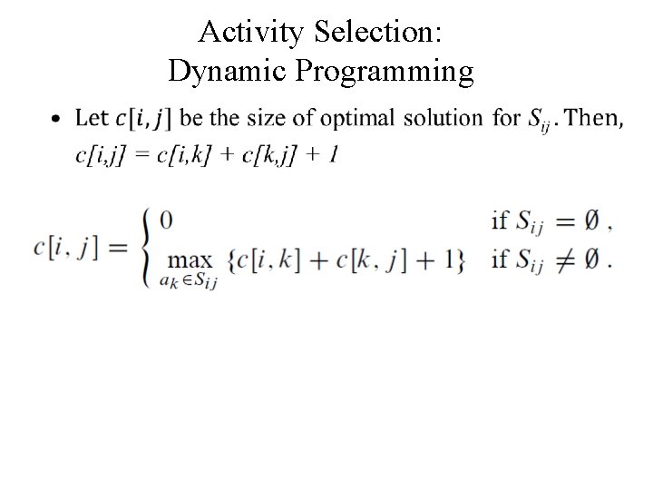 Activity Selection: Dynamic Programming • 