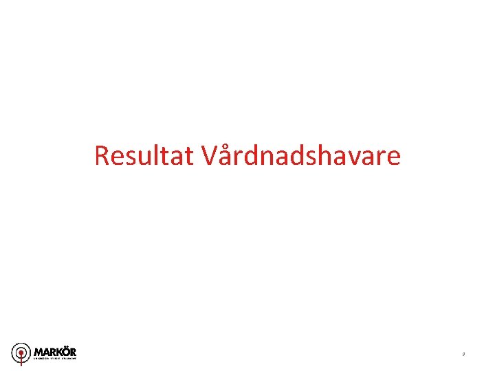 Resultat Vårdnadshavare 9 