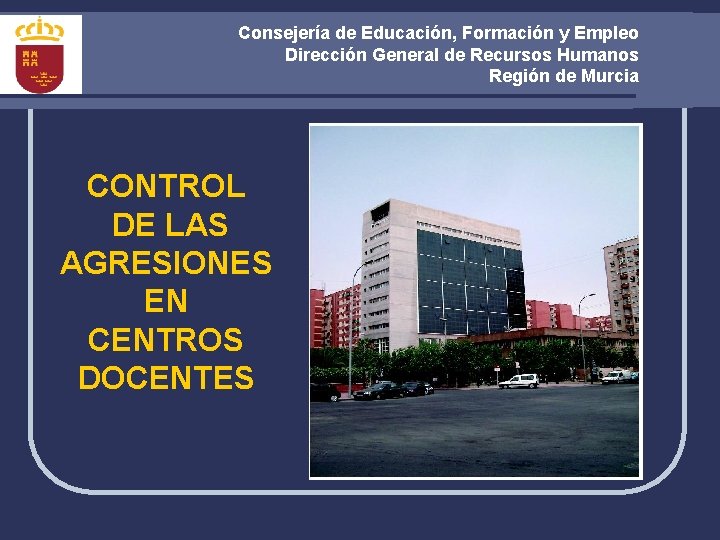 Consejería de Educación, Formación y Empleo Dirección General de Recursos Humanos Región de Murcia