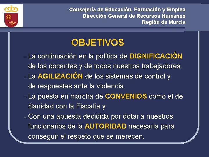 Consejería de Educación, Formación y Empleo Dirección General de Recursos Humanos Región de Murcia