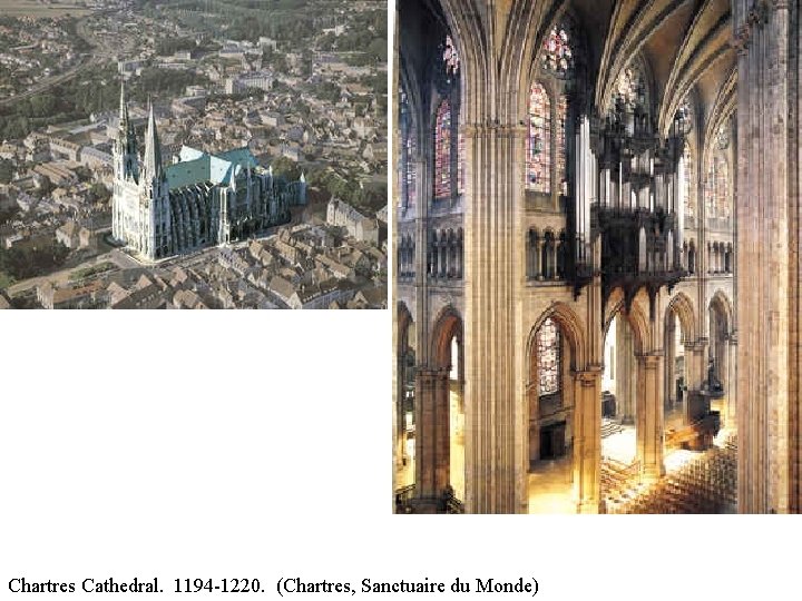 Chartres Cathedral. 1194 -1220. (Chartres, Sanctuaire du Monde) 