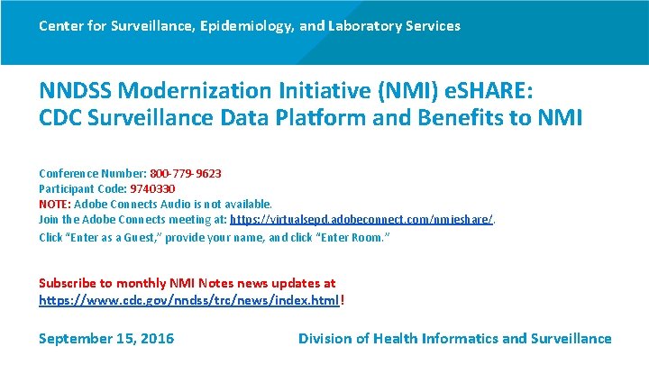 Center for Surveillance, Epidemiology, and Laboratory Services NNDSS Modernization Initiative (NMI) e. SHARE: CDC