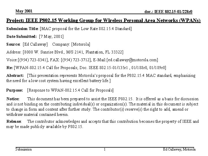 May 2001 doc. : IEEE 802. 15 -01/228 r 0 Project: IEEE P 802.