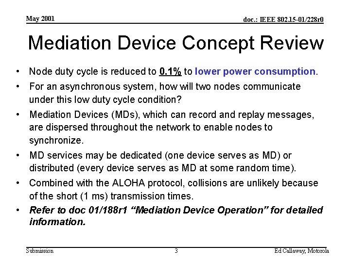 May 2001 doc. : IEEE 802. 15 -01/228 r 0 Mediation Device Concept Review