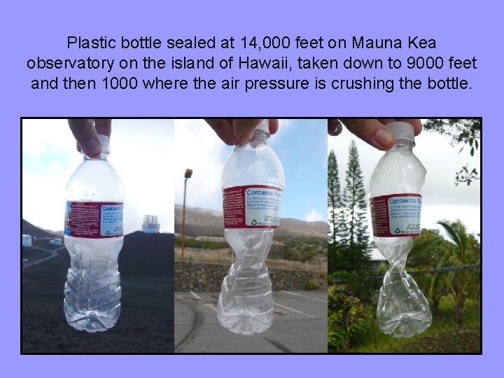 Plastic bottle sealed at 14, 000 feet on Mauna Kea observatory on the island