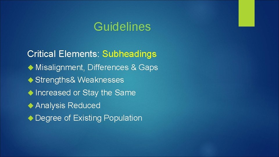 Guidelines Critical Elements: Subheadings Misalignment, Strengths& Increased Analysis Degree Differences & Gaps Weaknesses or