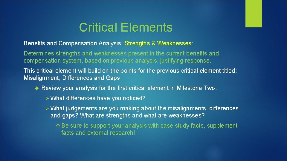 Critical Elements Benefits and Compensation Analysis: Strengths & Weaknesses: Determines strengths and weaknesses present