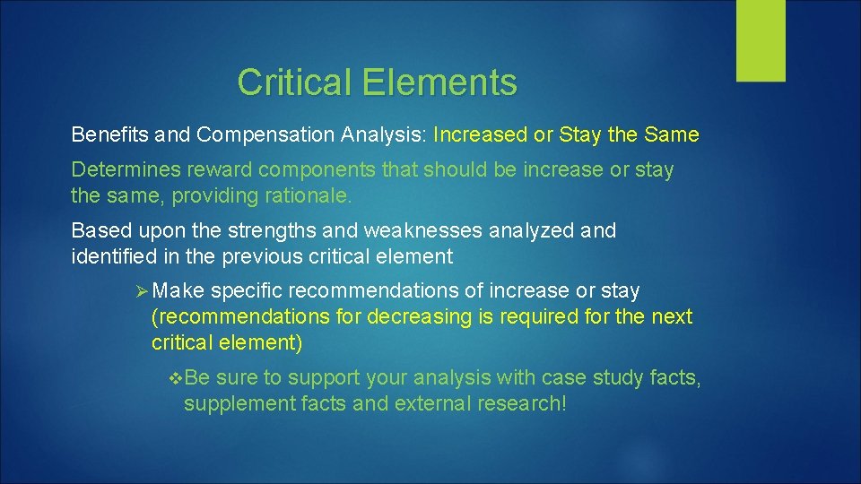 Critical Elements Benefits and Compensation Analysis: Increased or Stay the Same Determines reward components