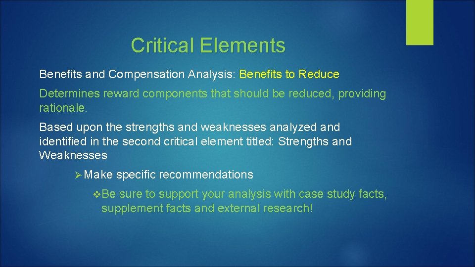 Critical Elements Benefits and Compensation Analysis: Benefits to Reduce Determines reward components that should