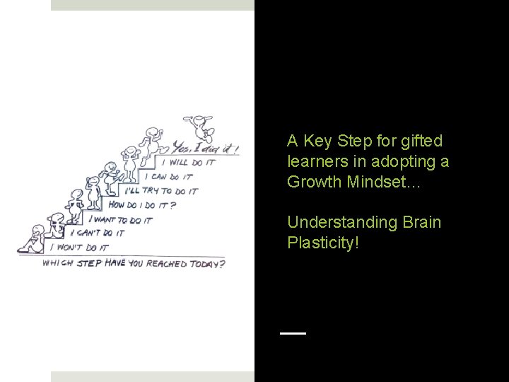 A Key Step for gifted learners in adopting a Growth Mindset… Understanding Brain Plasticity!