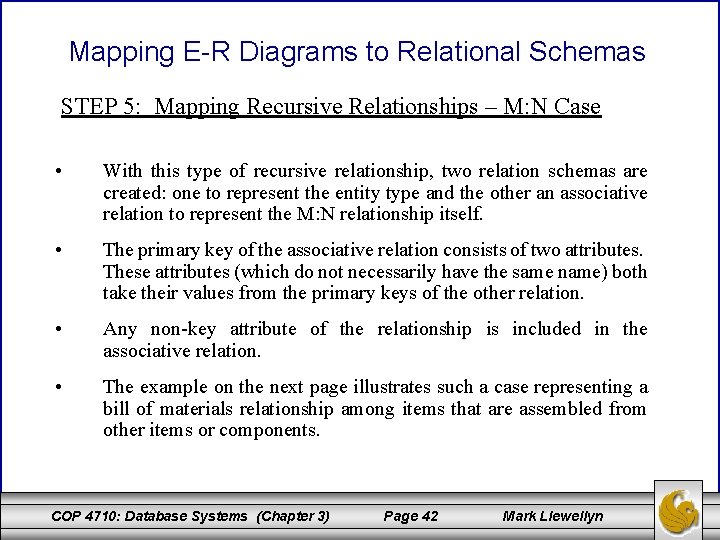 Mapping E-R Diagrams to Relational Schemas STEP 5: Mapping Recursive Relationships – M: N