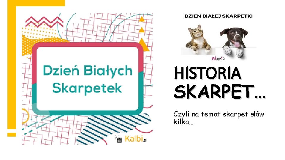 HISTORIA SKARPET… Czyli na temat skarpet słów kilka… 