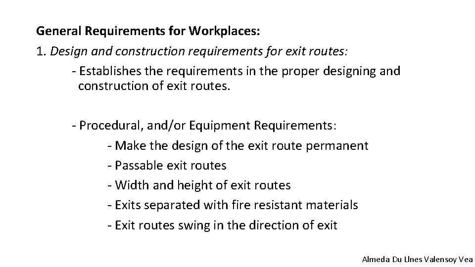 General Requirements for Workplaces: 1. Design and construction requirements for exit routes: - Establishes