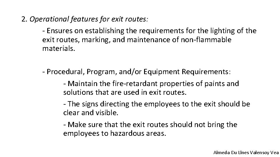 2. Operational features for exit routes: - Ensures on establishing the requirements for the