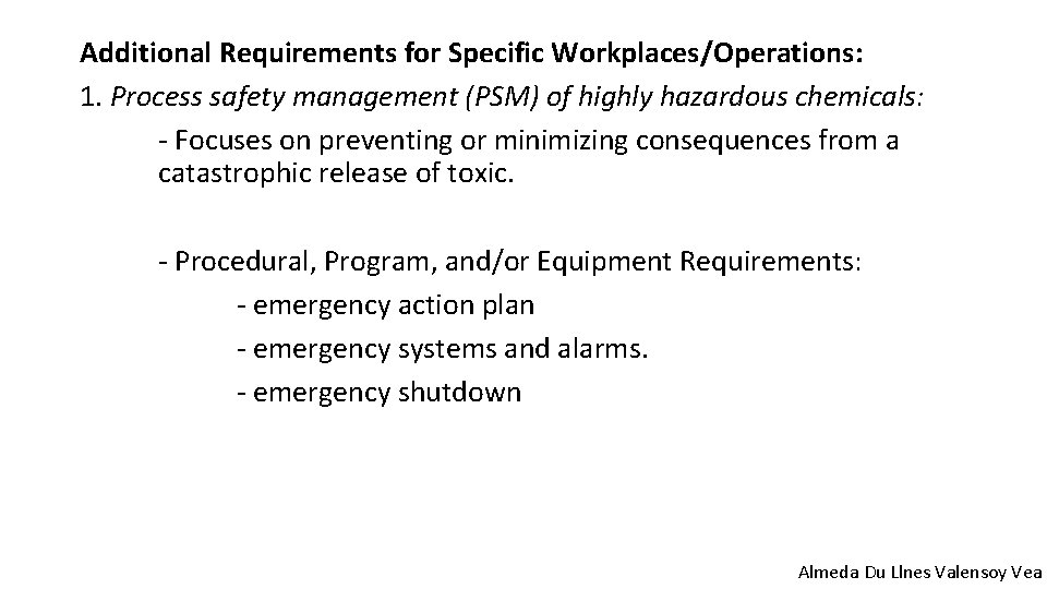 Additional Requirements for Specific Workplaces/Operations: 1. Process safety management (PSM) of highly hazardous chemicals: