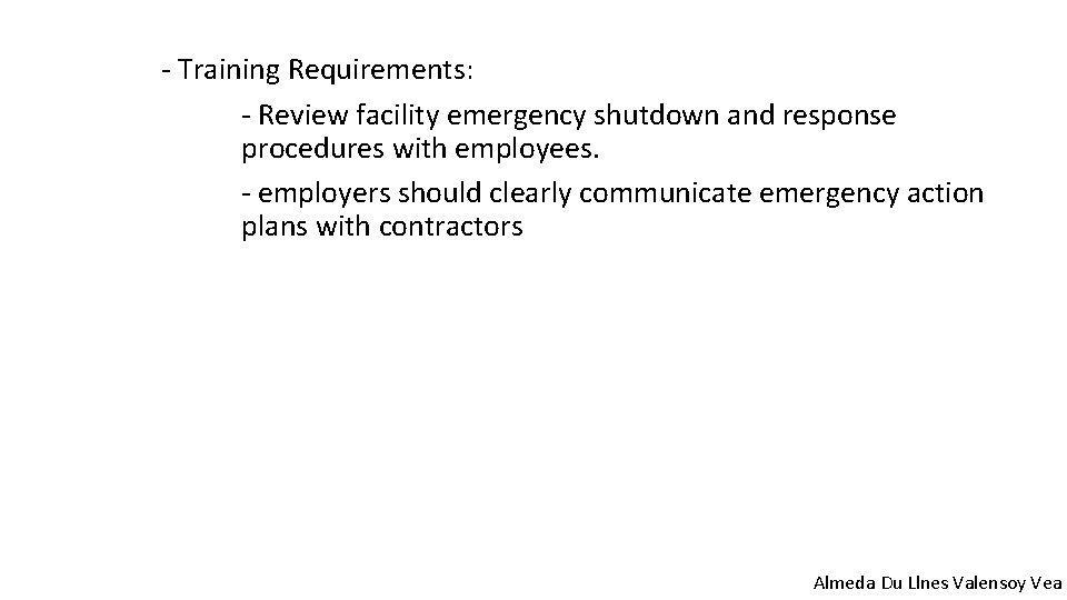 - Training Requirements: - Review facility emergency shutdown and response procedures with employees. -