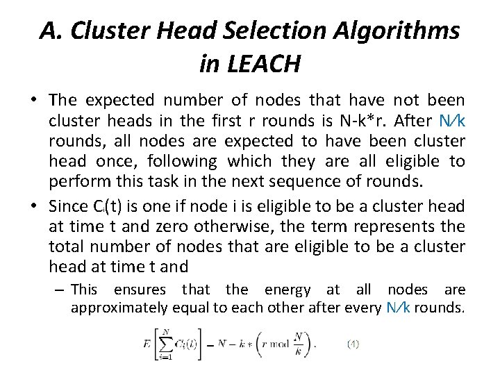 A. Cluster Head Selection Algorithms in LEACH • The expected number of nodes that A. Cluster Head Selection Algorithms in LEACH • The expected number of nodes that