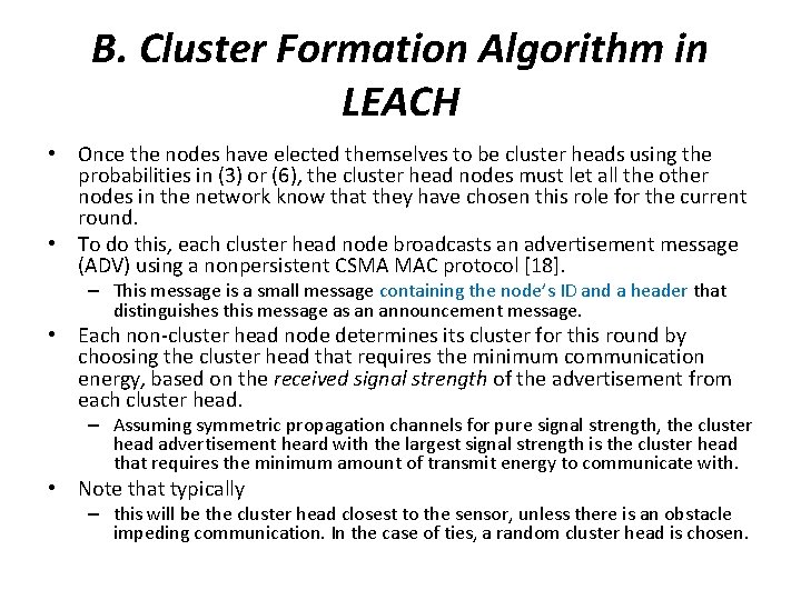 B. Cluster Formation Algorithm in LEACH • Once the nodes have elected themselves to B. Cluster Formation Algorithm in LEACH • Once the nodes have elected themselves to