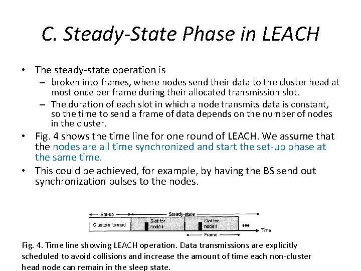 C. Steady-State Phase in LEACH • The steady-state operation is – broken into frames, C. Steady-State Phase in LEACH • The steady-state operation is – broken into frames,