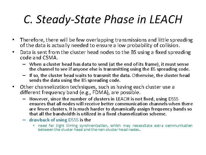 C. Steady-State Phase in LEACH • Therefore, there will be few overlapping transmissions and C. Steady-State Phase in LEACH • Therefore, there will be few overlapping transmissions and