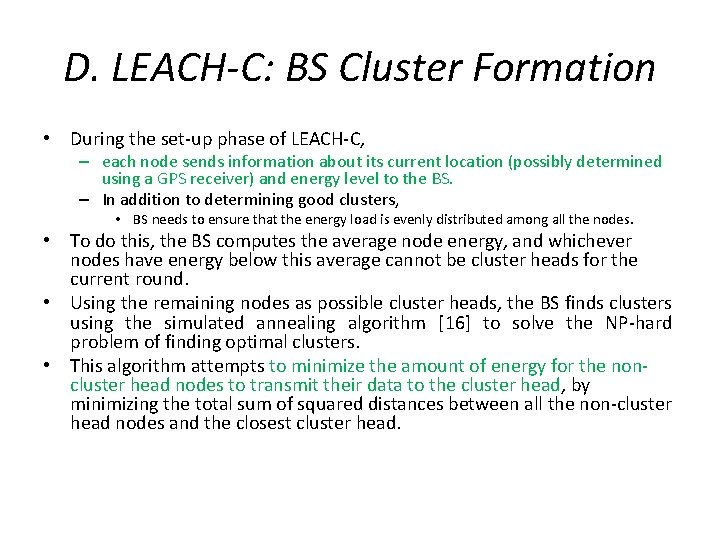 D. LEACH-C: BS Cluster Formation • During the set-up phase of LEACH-C, – each D. LEACH-C: BS Cluster Formation • During the set-up phase of LEACH-C, – each