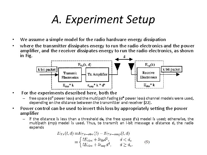 A. Experiment Setup • • We assume a simple model for the radio hardware A. Experiment Setup • • We assume a simple model for the radio hardware