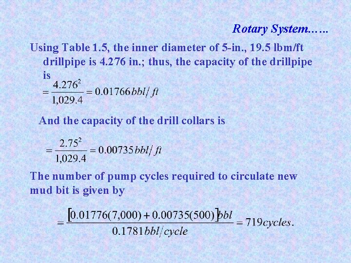 Rotary System…. . . Using Table 1. 5, the inner diameter of 5 -in. Rotary System…. . . Using Table 1. 5, the inner diameter of 5 -in.