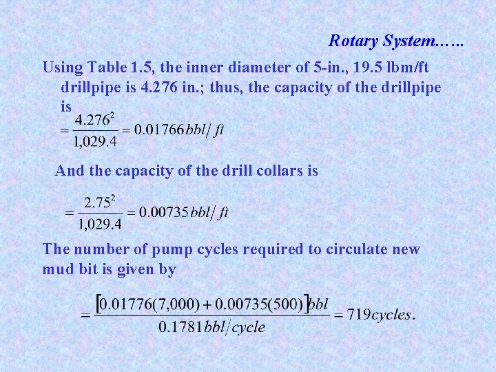 Rotary System…. . . Using Table 1. 5, the inner diameter of 5 -in.