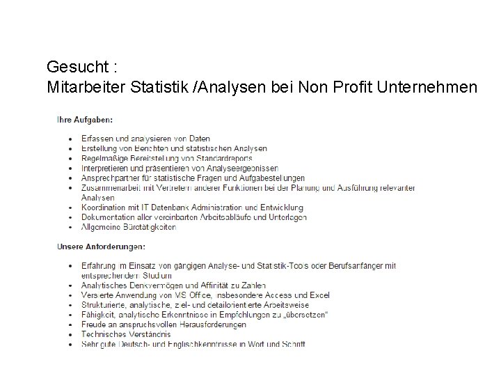 Gesucht : Mitarbeiter Statistik /Analysen bei Non Profit Unternehmen 