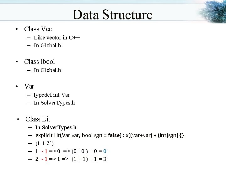 Data Structure • Class Vec – Like vector in C++ – In Global. h