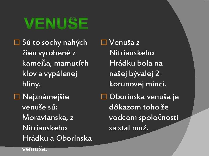 � Sú to sochy nahých � Venuša z žien vyrobené z kameňa, mamutích klov