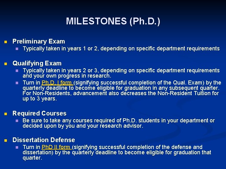 MILESTONES (Ph. D. ) n Preliminary Exam n n Qualifying Exam n n n