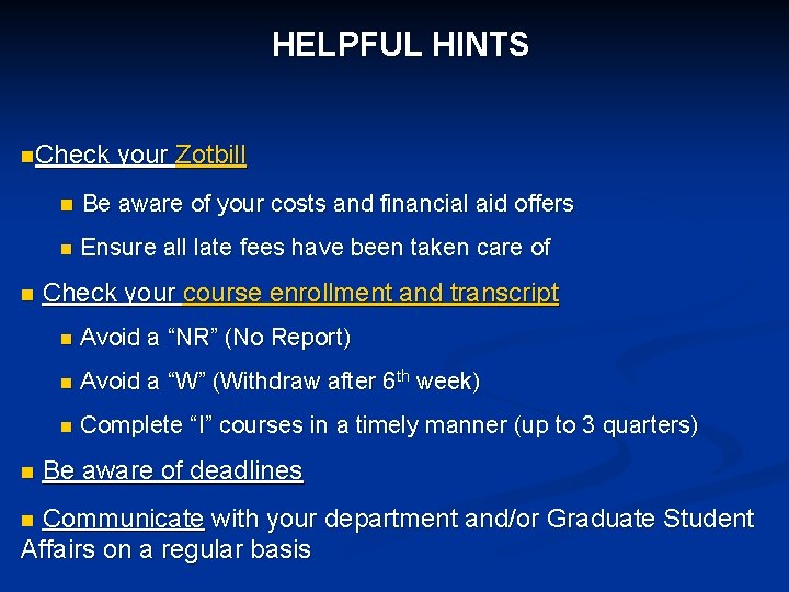HELPFUL HINTS n. Check n n your Zotbill n Be aware of your costs