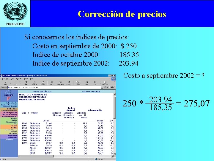 Corrección de precios CEPAL/ILPES Si conocemos los índices de precios: Costo en septiembre de