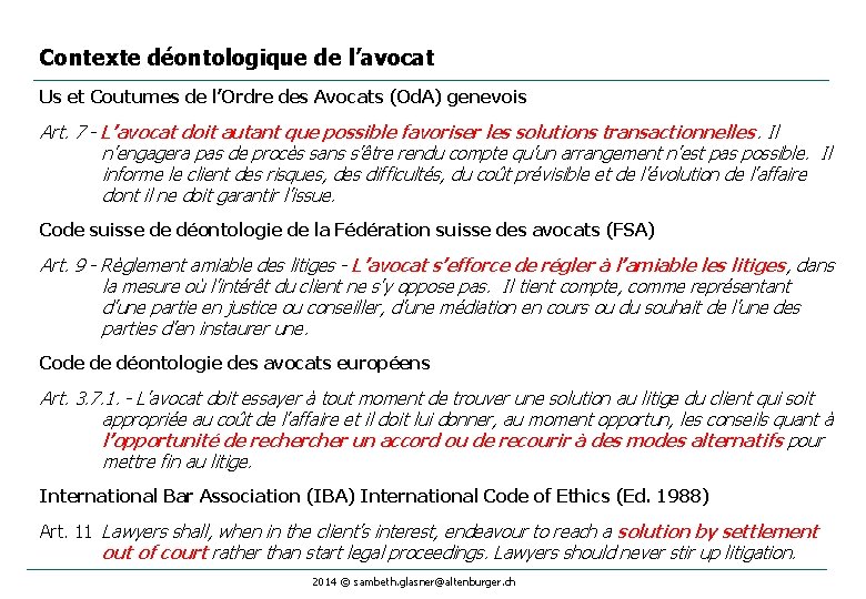 Contexte déontologique de l’avocat Us et Coutumes de l’Ordre des Avocats (Od. A) genevois