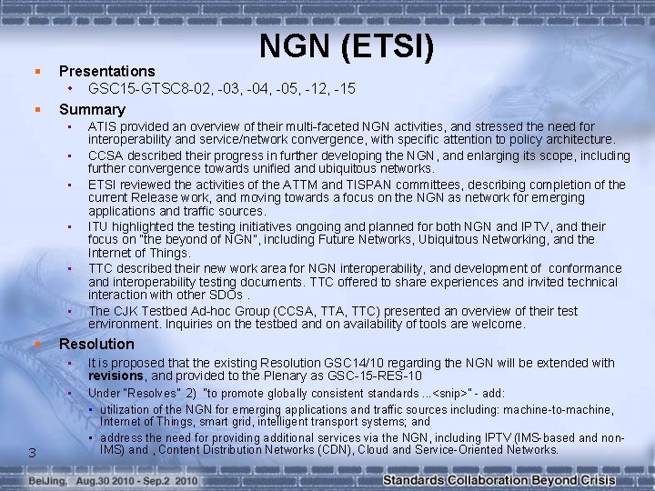 § § NGN (ETSI) Presentations • GSC 15 -GTSC 8 -02, -03, -04, -05,