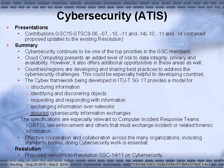 Cybersecurity (ATIS) § § § Presentations • Contributions GSC 15 -GTSC 8 -06, -07,