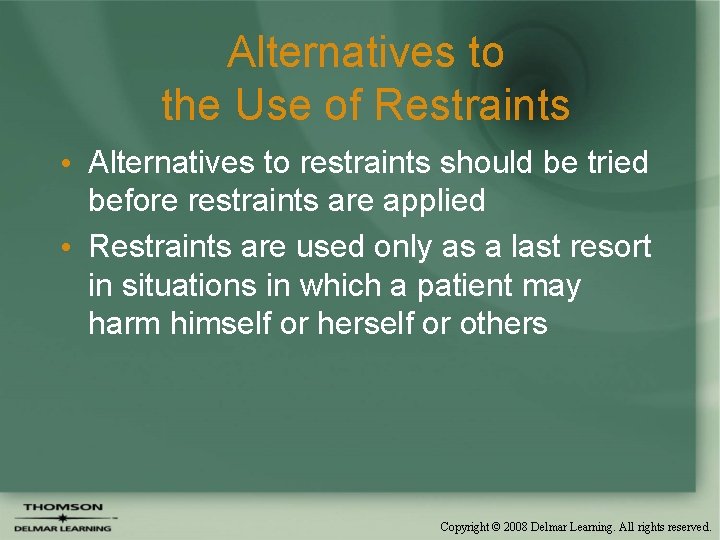 Alternatives to the Use of Restraints • Alternatives to restraints should be tried before Alternatives to the Use of Restraints • Alternatives to restraints should be tried before