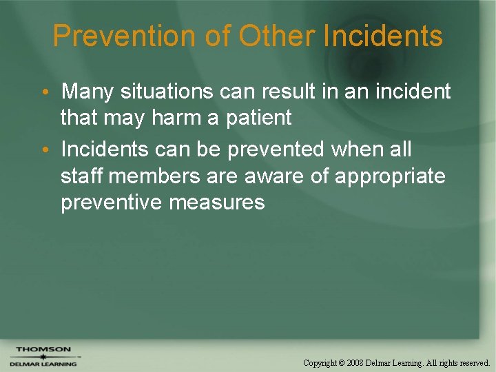 Prevention of Other Incidents • Many situations can result in an incident that may Prevention of Other Incidents • Many situations can result in an incident that may
