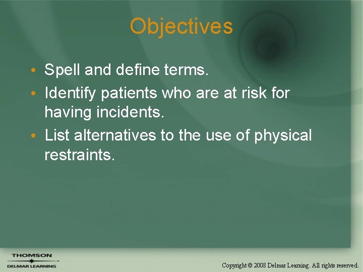 Objectives • Spell and define terms. • Identify patients who are at risk for Objectives • Spell and define terms. • Identify patients who are at risk for