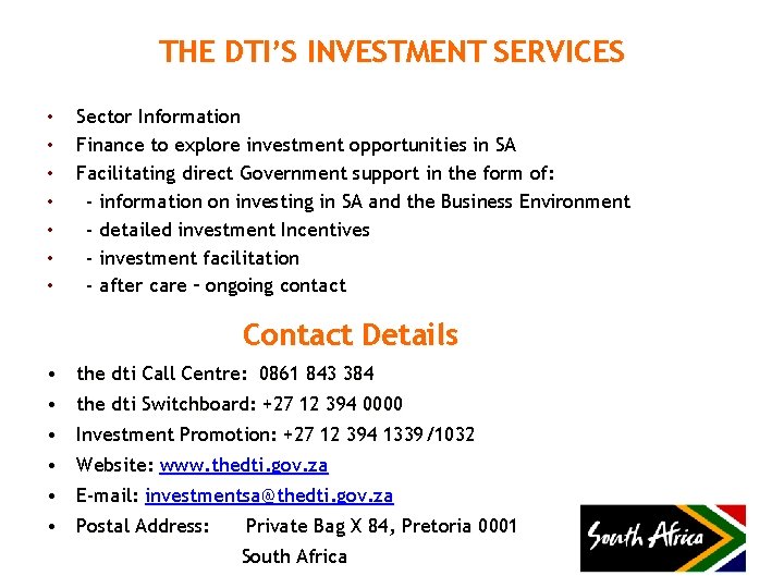 THE DTI’S INVESTMENT SERVICES • • Sector Information Finance to explore investment opportunities in