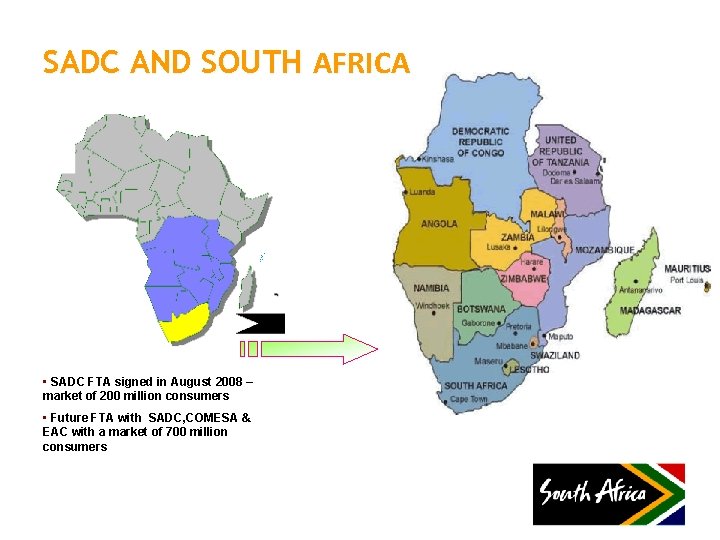 SADC AND SOUTH AFRICA • SADC FTA signed in August 2008 – market of