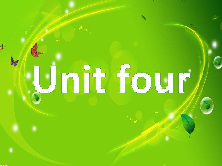 Unit four 