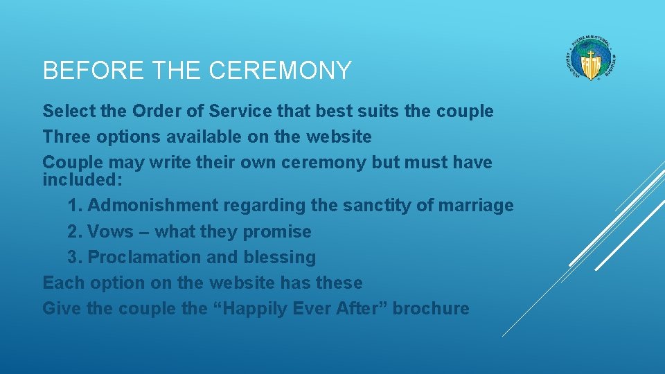 BEFORE THE CEREMONY Select the Order of Service that best suits the couple Three