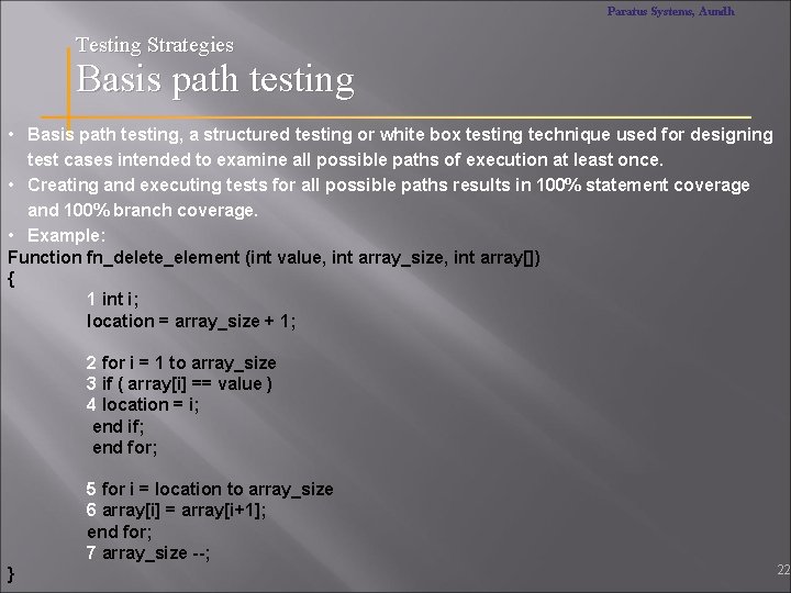 Paratus Systems, Aundh Testing Strategies Basis path testing • Basis path testing, a structured