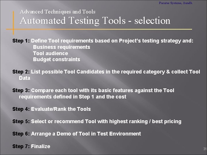 Paratus Systems, Aundh Advanced Techniques and Tools Automated Testing Tools - selection Step 1: